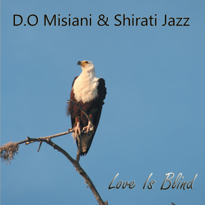 アルバム/Love Is Blind/D.O Misiani & Shirati Jazz