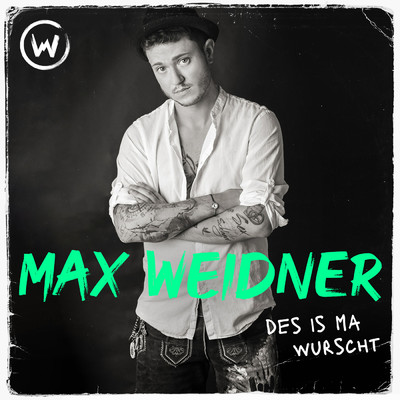 アルバム/Des is ma wurscht/Max Weidner