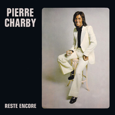 Reste encore (Expanded Edition)/Pierre Charby
