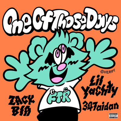 シングル/One Of Those Days (Explicit) (featuring Lil Yachty)/Zack Bia／347aidan