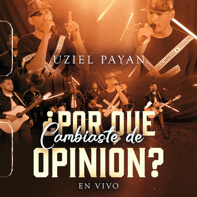 シングル/？Por Que Cambiaste De Opinion？ (En Vivo)/Uziel Payan