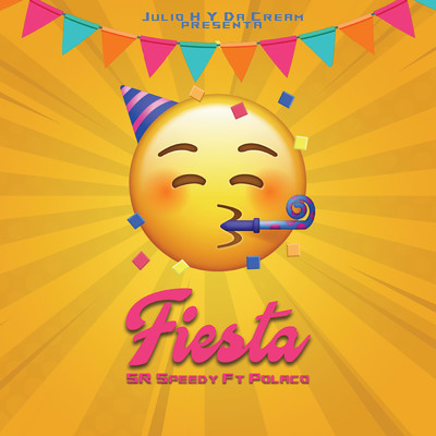 Fiesta (featuring Polaco)/Julio H／Sir Speedy