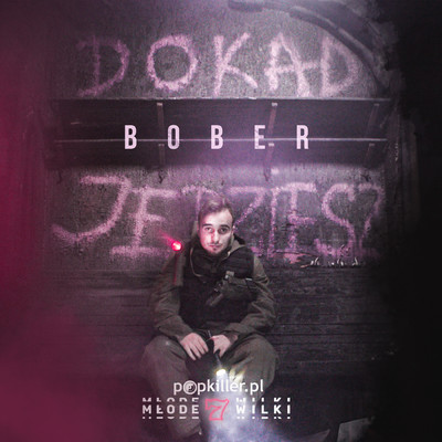 シングル/Dokad Jedziesz？ (Explicit)/Bober／Popkiller Mlode Wilki