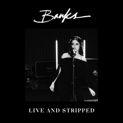 アルバム/Live And Stripped/バンクス