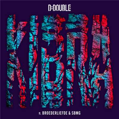 アルバム/Kibra (Explicit) (featuring Broederliefde, SBMG)/D-Double