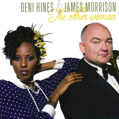 The Other Woman/ジェイムス・モリソン／Deni Hines