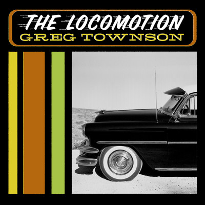 シングル/The Locomotion/Greg Townson