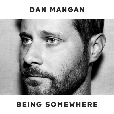 アルバム/Being Somewhere/Dan Mangan