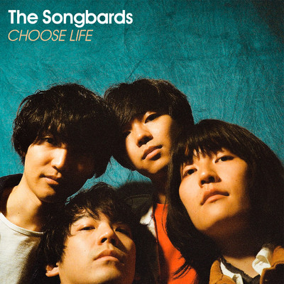 CHOOSE LIFE/The Songbards