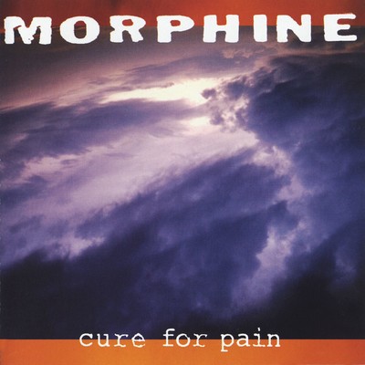 アルバム/Cure for Pain/Morphine