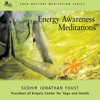 Energy Awareness Meditations/Sudhir Jonathan Foust