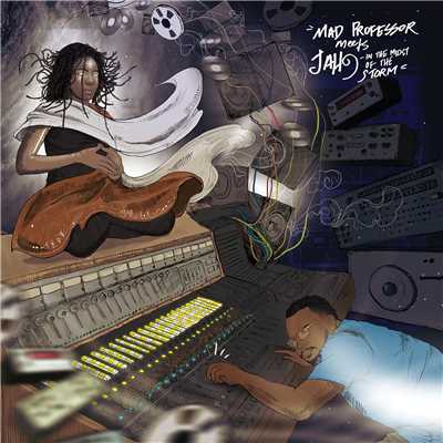 Mad Professor Meets Jah9 In The Midst Of The Storm/Mad Professor & Jah9