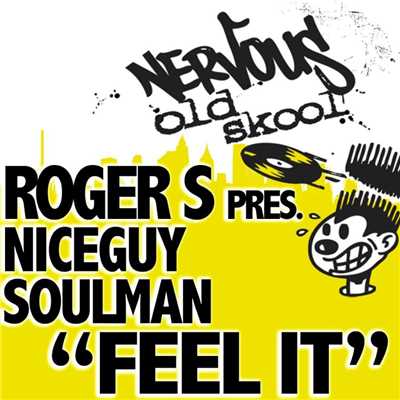 Feel It/Roger S Pres. Niceguy Soulman
