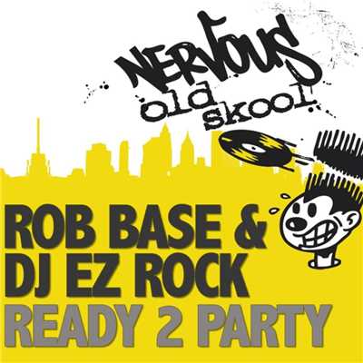 シングル/Ready 2 Party (Original Hip Hop Instrumental Mix)/Rob Base & DJ EZ Rock