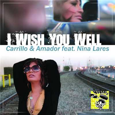 I WISH YOU WELL (feat. Nina Lares)/Carrillo & Amador