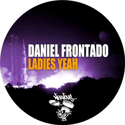 Ladies Yeah (Original Mix)/Daniel Frontado