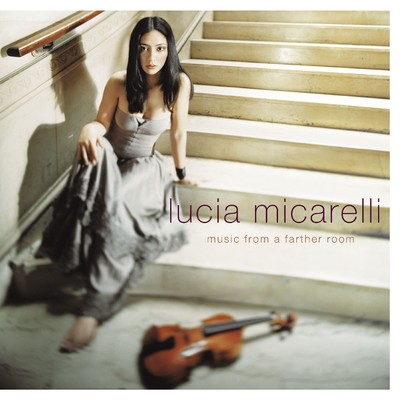 Music From A Farther Room/Lucia Micarelli