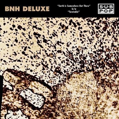 Earth Is Somewhere Out There/BNH Deluxe
