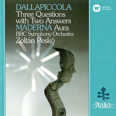 Dallapiccola: Three Questions with Two Answers - Maderna: Aura/Zoltan Pesko