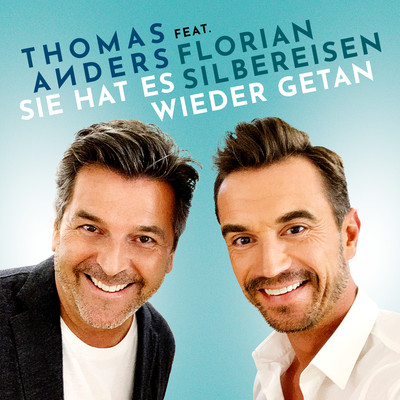 Sie hat es wieder getan (feat. Florian Silbereisen)/Thomas Anders