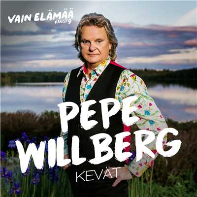 シングル/Kevat (Vain elamaa kausi 9)/Pepe Willberg