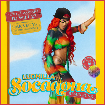 Socadona (feat. Mariah Angeliq e Mr. Vegas) [Funk Remix]/LUDMILLA, DJ Will22, Topo La Maskara