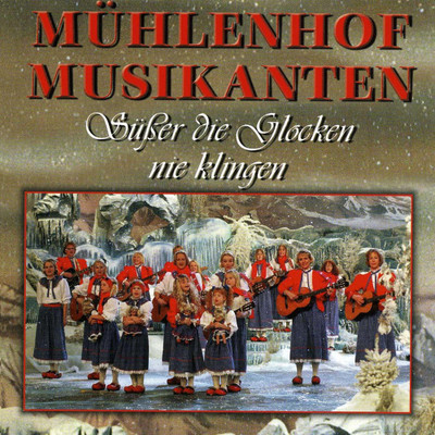 アルバム/Susser die Glocken nie klingen/Muhlenhof Musikanten