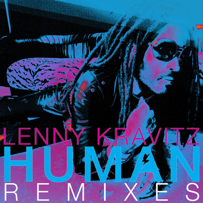 Human (Remixes)/レニー・クラヴィッツ