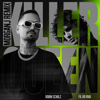 Killer Queen (feat. FIL BO RIVA) [MorganJ Remix]/Robin Schulz