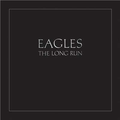 アルバム/The Long Run (2013 Remaster)/Eagles