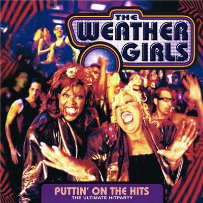 アルバム/Puttin' On The Hits (The Ultimate Hitparty)/The Weather Girls