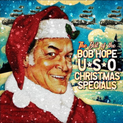 The Best of the Bob Hope USO Christmas Specials/Bob Hope