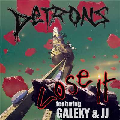Lose It (feat. Galexy & JJ) [Tramp Stamp Extended Mix]/Detrons