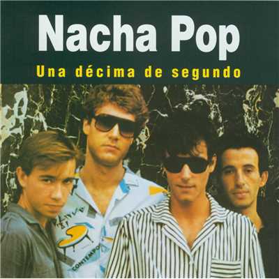 Topes del amor/Nacha Pop
