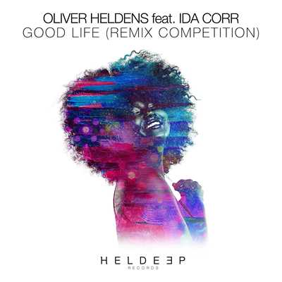 Good Life (feat. Ida Corr) [Martin Vallee Remix]/Oliver Heldens