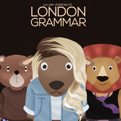 アルバム/Lullaby Versions of London Grammar/The Cat and Owl