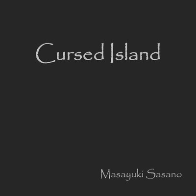 アルバム/Cursed Island 〜呪われた島〜/笹野雅之