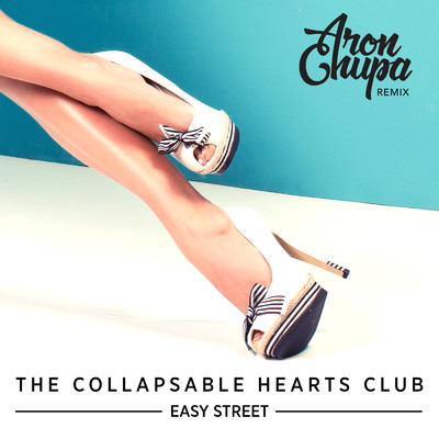 Easy Street (AronChupa Remix) feat.Jim Bianco,Petra Haden/The Collapsable Hearts Club