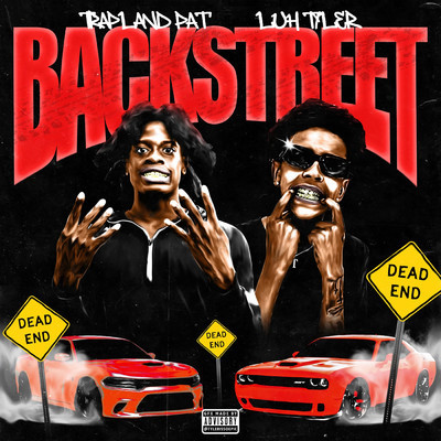 Backstreet (Explicit)/Trapland Pat／Luh Tyler