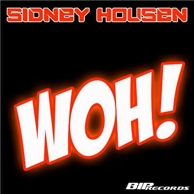 Woh！  [Original Extended Mix]/Sidney Housen