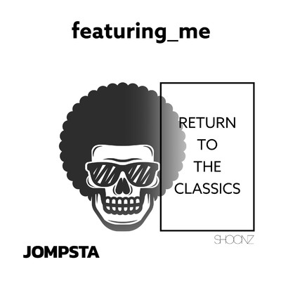 シングル/Return To The Classics (Extended Mix)/featuring_me