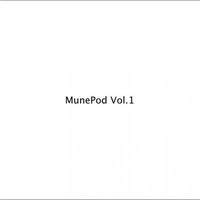 アルバム/MunePod Vol.1 (2013)/MunePod