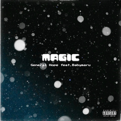 シングル/MAGIC (feat. Babymaru)/General Hope