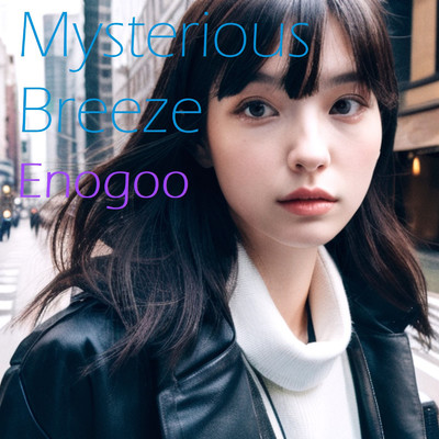 シングル/Mysterious Breeze/Enogoo