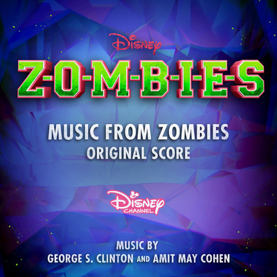 Music from ZOMBIES (Original Score)/GEORGE S. CLINTON／Amit May Cohen