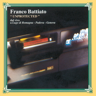Unprotected (Live at Lugo di Romagna, Padova, Genova 1994)/フランコ・バッティアート