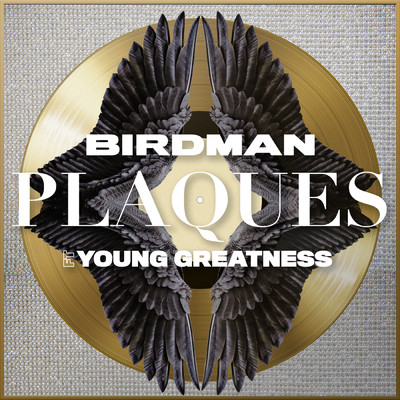 Plaques (Clean) (featuring Young Greatness)/バードマン