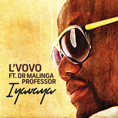 Iyavaya (featuring Dr Malinga, Professor)/L'vovo