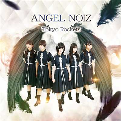 アルバム/ANGEL NOIZ/Tokyo Rockets
