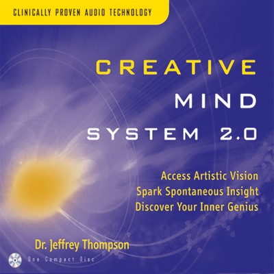 Creative Mind System 2.0/Dr. Jeffrey Thompson